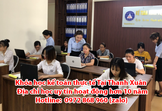 Trung tâm học kế toán thực hành tại Thanh Xuân 