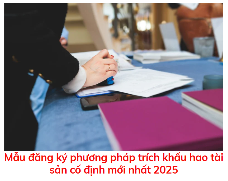 mau-dang-ky-phuong-phap-trich-khau-hao-tai-san-co-dinh-moi-nhat-2025