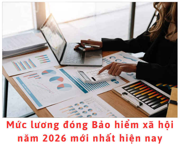 muc-luong-dong-bao-hiem-xa-hoi-nam-2026-moi-nhat-hien-nay