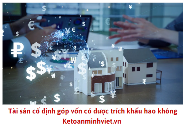 Tài sản cố định góp vốn có được trích khấu hao không 